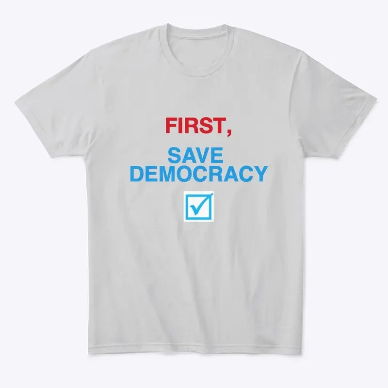 First, Save Democracy