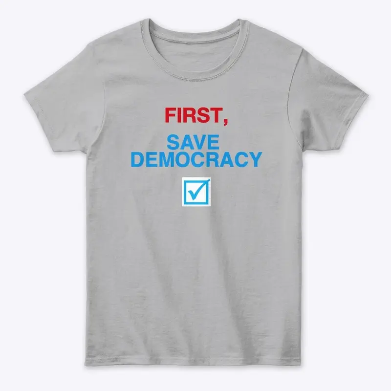 First, Save Democracy