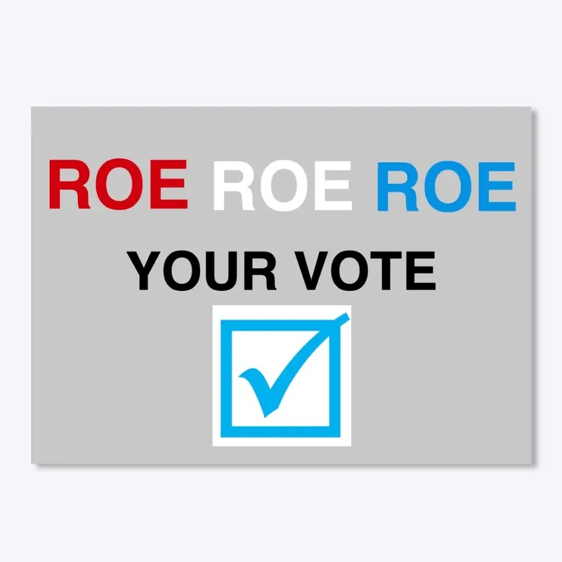 Roe Your Vote